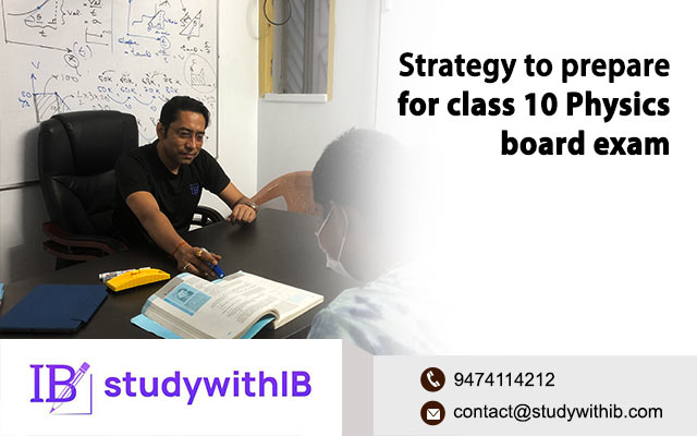 Strategy to prepare for class 10 Physics board exam 