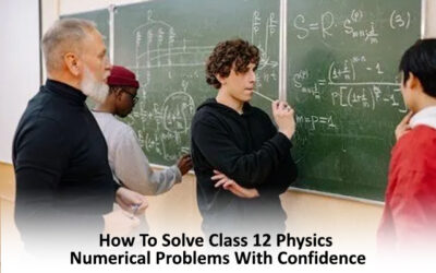 How To Solve Class 12 Physics Numerical Problems With Confidence