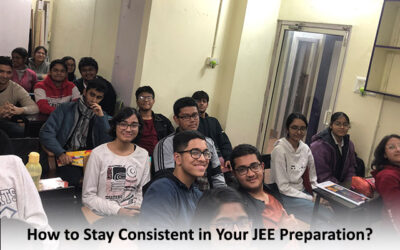 How to Stay Consistent in Your JEE Preparation?