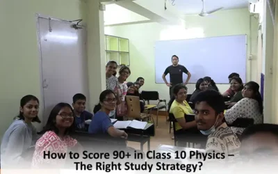 How to Score 90+ in Class 10 Physics – The Right Study Strategy?
