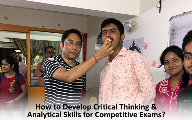 How to Develop Critical Thinking & Analytical Skills for Competitive Exams?