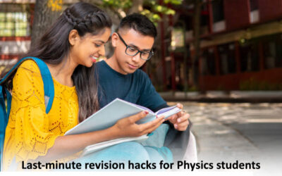 Last-minute revision hacks for Physics students