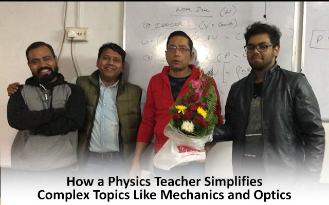 Physics Teacher Simplifies Complex Topics Like Mechanics and Optics