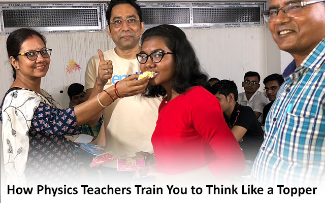 Physics Teachers Train You to Think Like a Topper